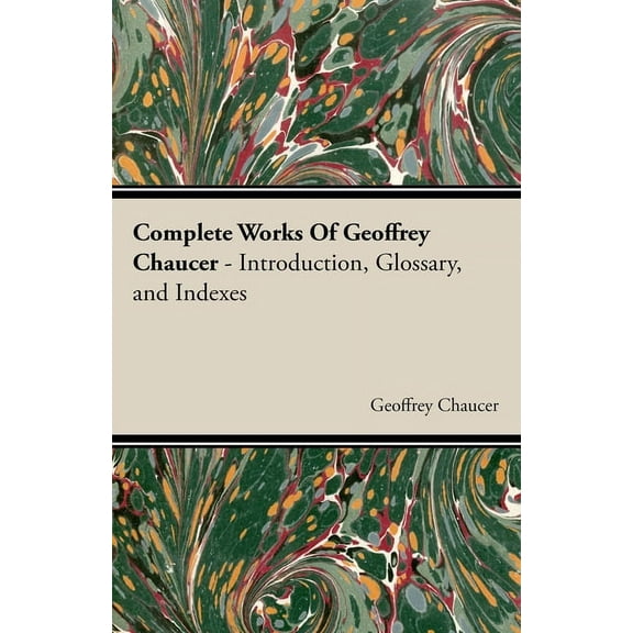 Complete Works of Geoffrey Chaucer, (Hardcover)