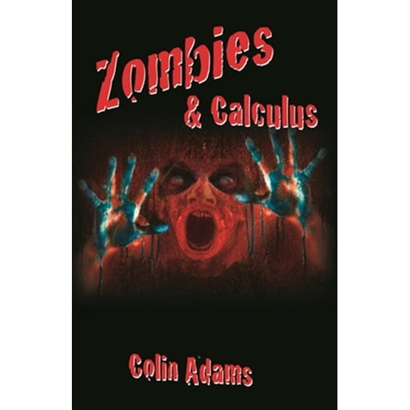 Pre-Owned Zombies & Calculus (Hardcover) 0691161909 9780691161907