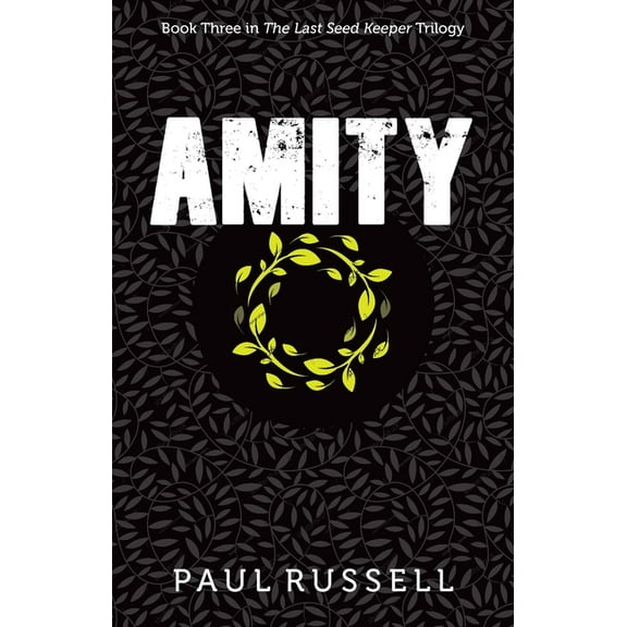 Last Seed Keeper Amity: Book 3 in the Last Seed Keeper Series, Book 3, (Hardcover)