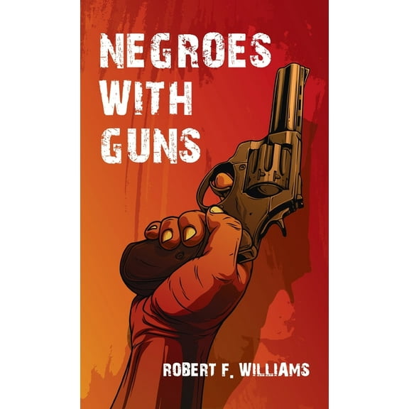 Negroes With Guns Hardcover (Hardcover)