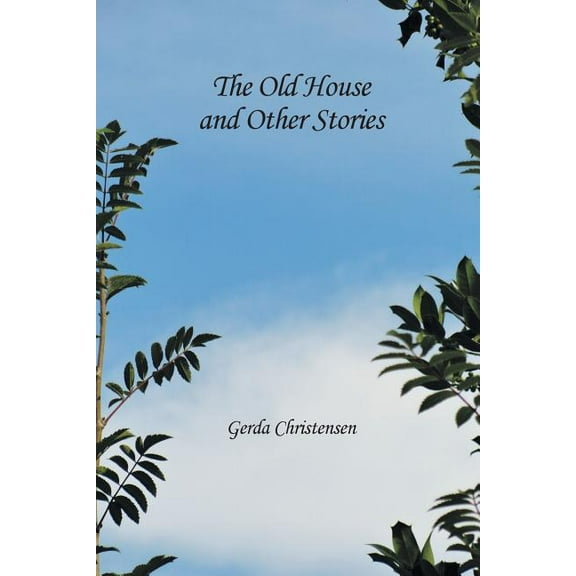 The Old House and Other Stories