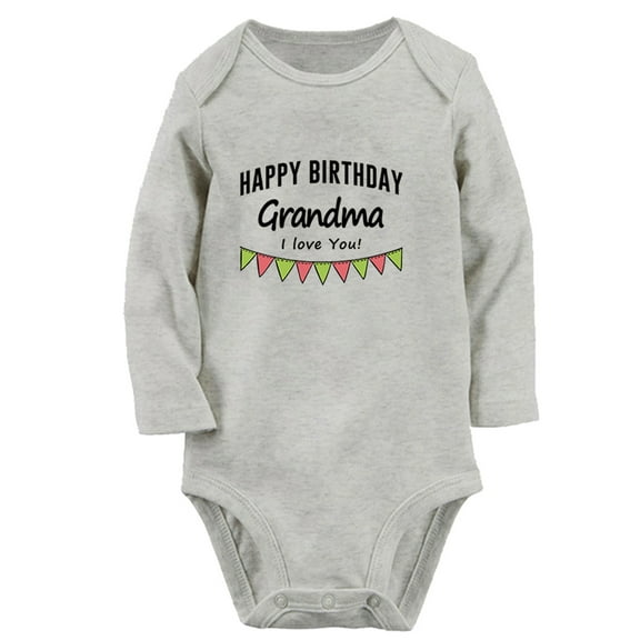 Happy Birthday Grandma I Love You Funny Rompers, Newborn Baby Unisex Bodysuits, Infant Jumpsuits, Toddler 0-12 Months Kids Long Sleeves Oufits (Gray, 0-6 Months)