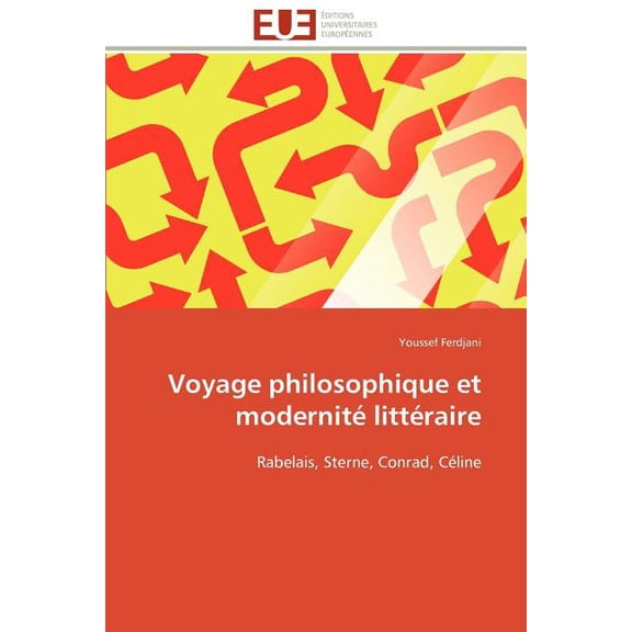 Omn.Univ.Europ.: Voyage philosophique et modernité littéraire (Paperback)