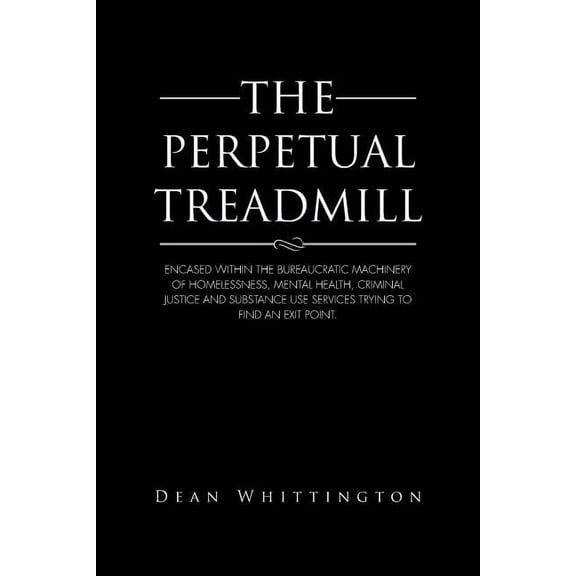 The Perpetual Treadmill (Paperback)