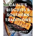 thumbnail image 2 of Callie's Biscuits and Southern Traditions: Heirloom Recipes from Our Family Kitchen, 2 of 2