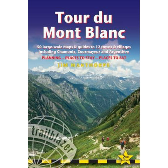 Pre-Owned Tour Du Mont Blanc: Includes 50 Large-Scale Walking Maps & Guides to 12 Towns and Villages - Planning, Places to Stay, Places to Eat (Paperback) 1905864922 9781905864928