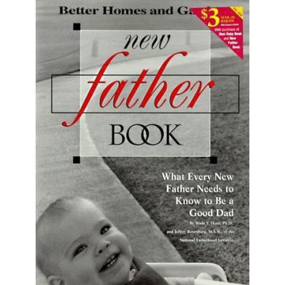 Pre-Owned New Father Book: What Every New Father Needs to Know to Be a Good Dad (Paperback) 069620617X 9780696206177