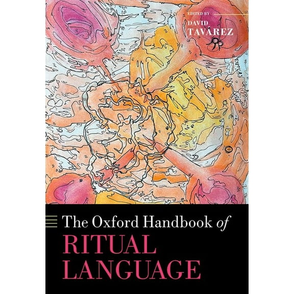 Oxford Handbooks The Oxford Handbook of Ritual Language, (Hardcover)