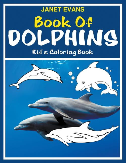 Book of Dolphins : Kid's Coloring Book (Paperback) - Walmart.com