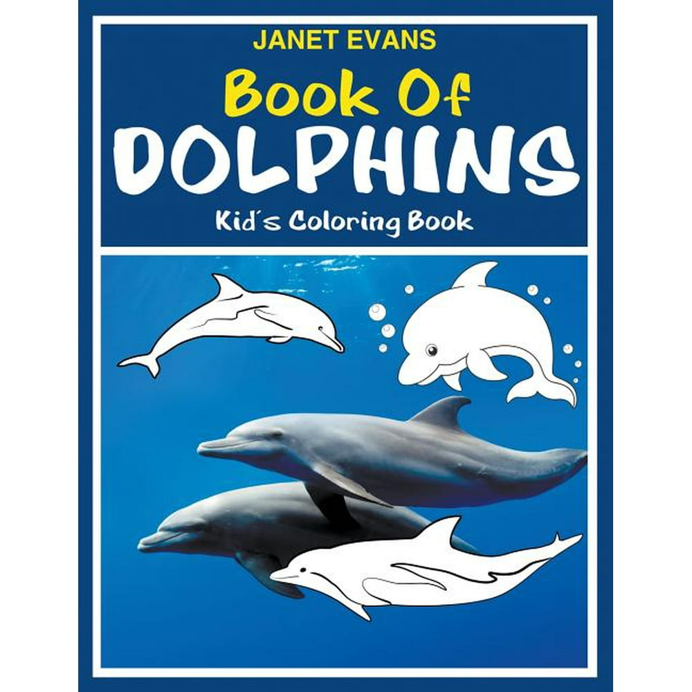 Book of Dolphins : Kid's Coloring Book - Walmart.com - Walmart.com