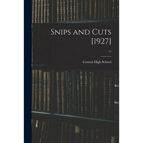 Snips and Cuts [1927]; 17, (Paperback)