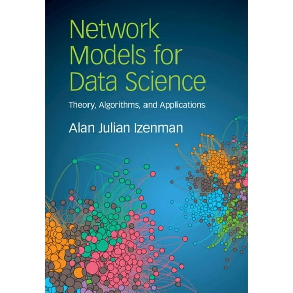Network Models for Data Science, (Hardcover)