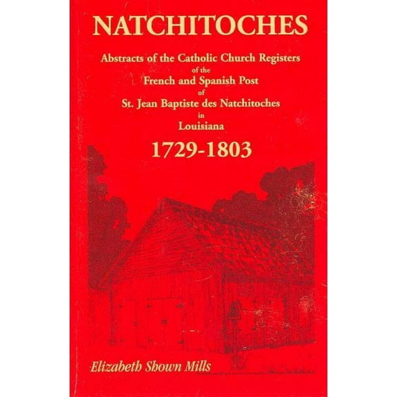 Natchitoches 1729-1803: Abstracts