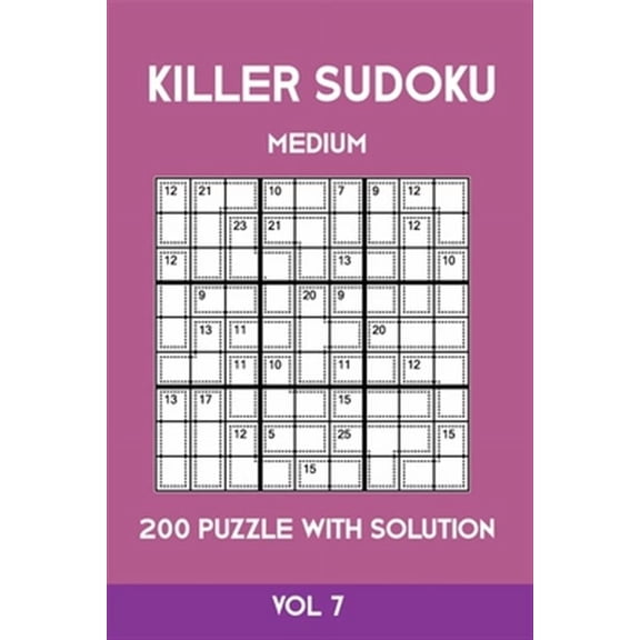Killer Sudoku Medium 200 Puzzle WIth Solution Vol 7: Advanced Puzzle Sumdoku Book,9x9, 2 puzzles per page (Paperback)