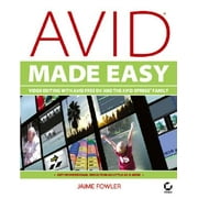 Avid Made Easy: Video Editing with Avid Free DV and the Avid Xpress Family [With DVD]