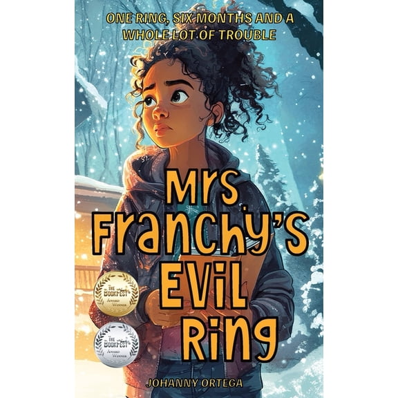 Mrs. Franchy's Evil Ring And The Six Months That Changed Everything, (Paperback)