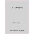 thumbnail image 1 of Pre-Owned As I Lay Dying (Paperback) 0394702549 9780394702544, 1 of 1