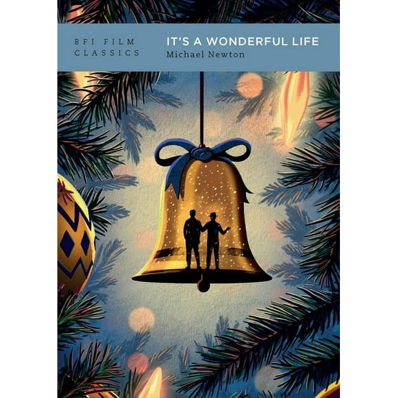 BFI Film Classics It's a Wonderful Life, (Paperback)