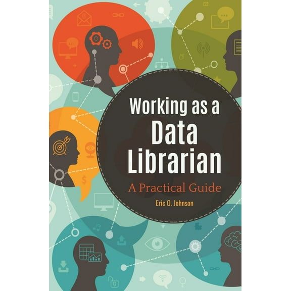 Working as a Data Librarian: A Practical Guide, (Paperback)