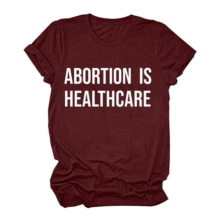 

Moxiu Abortion Is Healthcare T-shirts for Women Pro Choice Feminist Retro T-Shirt Summer Short Sleeve Pullover Tees