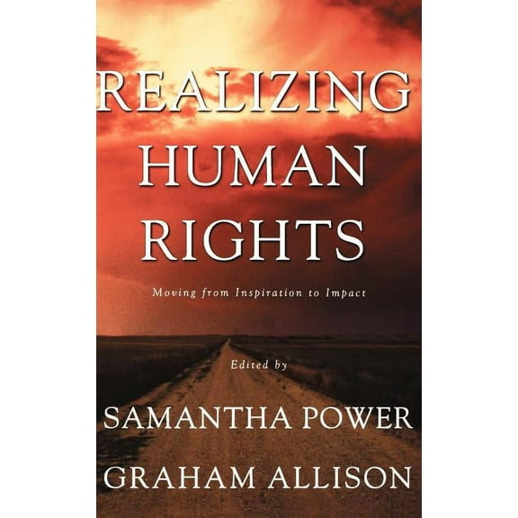 Realizing Human Rights: Moving from Inspiration to Impact, (Hardcover)