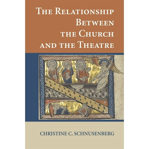 The Relationship Between the Church and the Theatre (Hardcover)
