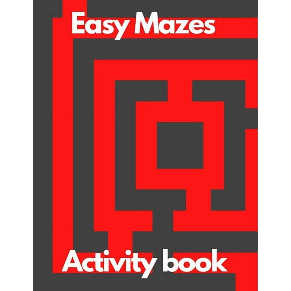 Easy Mazes activity book: Mazes activity book for adults for women for men education relaxation meditation, (Paperback)