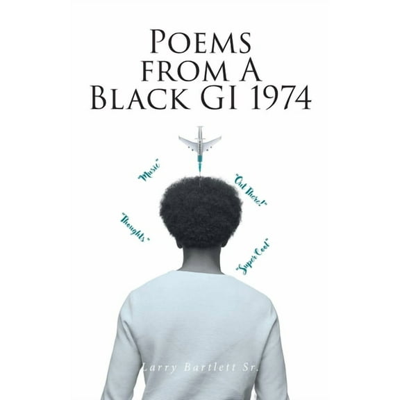 Poems from A Black GI 1974, (Paperback)