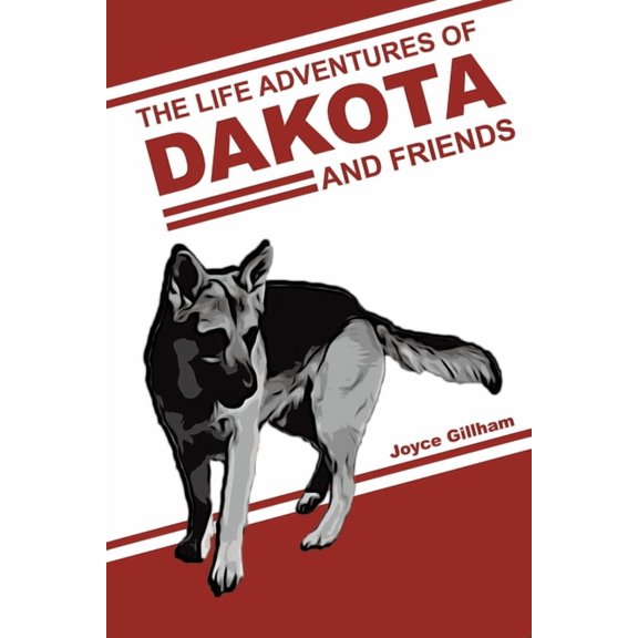 The Life Adventures of Dakota and Friends, (Paperback)