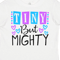 thumbnail image 4 of Inktastic Tiny but Mighty Girls Toddler T-Shirt, 4 of 5