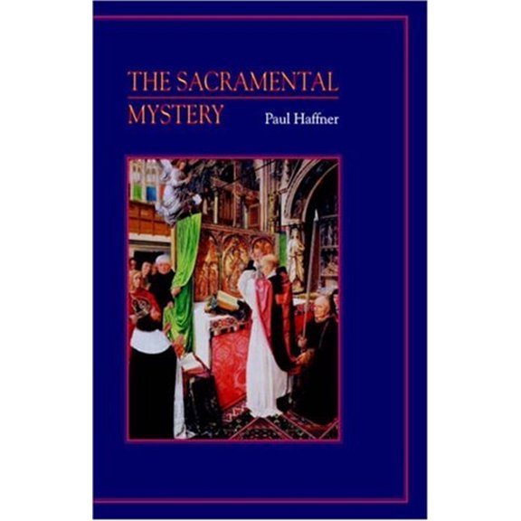 Pre-Owned The Sacramental Mystery (Paperback) 0852444761 9780852444764