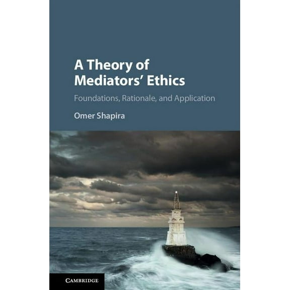 A Theory of Mediators' Ethics, (Hardcover)