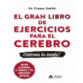 thumbnail image 1 of Libro El Gran Libro De Ejercicios Para El Cerebro Tapa Blanda, Autor Fraser Smith, Editorial Amat, 1 of 1