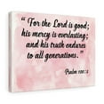 thumbnail image 3 of Scripture Walls Psalm 100:5 For The Lord is Good Scripture Bible Verse Canvas Christian Wall Art Ready to Hang Unframed, 3 of 7