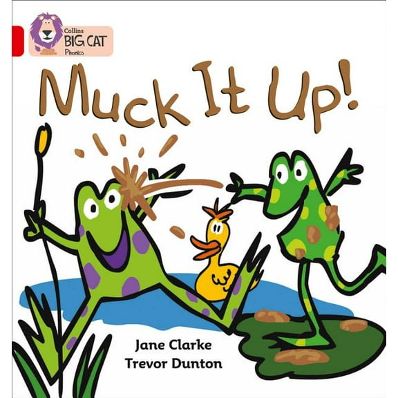 Collins Big Cat Phonics: Muck it Up : Red / Band 2A (Paperback)