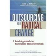 Outsourcing for Radical Change: A Bold Approach to Enterprise Transformation, Used [Hardcover]