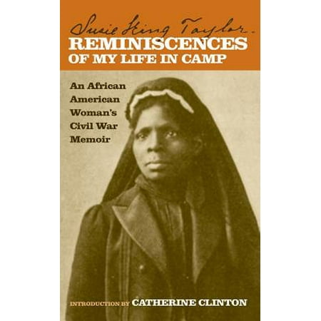 Reminiscences of My Life in Camp : An African American Woman's Civil War