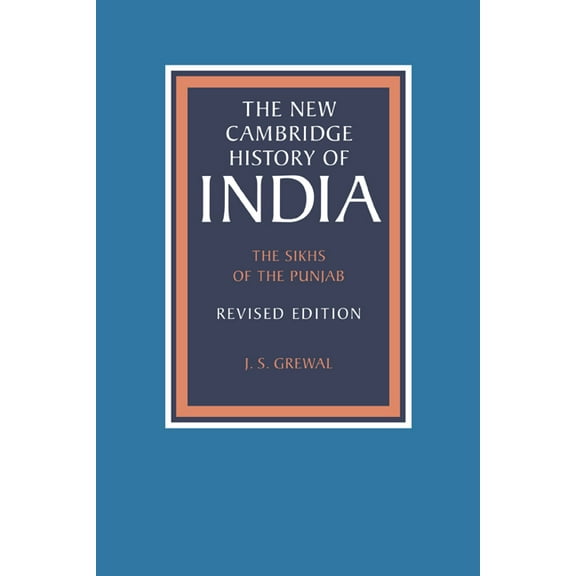 New Cambridge History of India The Sikhs of the Punjab: Eastern India 1740 1828, Book 03, (Hardcover)