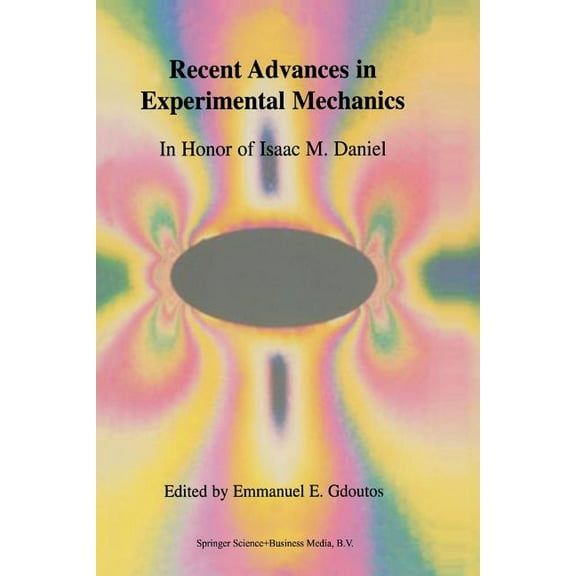 Recent Advances in Experimental Mechanics: In Honor of Isaac M. Daniel, (Paperback)