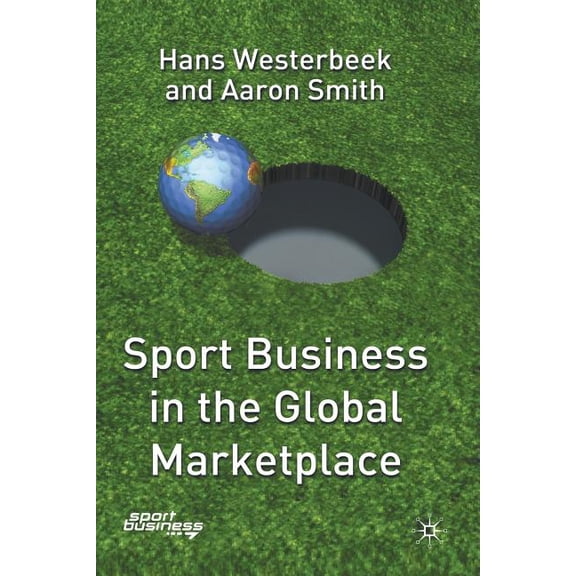 Finance and Capital Markets Sport Business in the Global Marketplace, (Paperback)