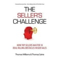 thumbnail image 1 of Pre-Owned The Seller's Challenge: How Top Sellers Master 10 Deal Killing Obstacles in B2B Sales (Paperback) 1948974029 9781948974028, 1 of 1