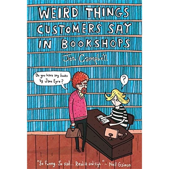 Pre-Owned Weird Things Customers Say in Bookshops (Hardcover) 1780334834 9781780334837