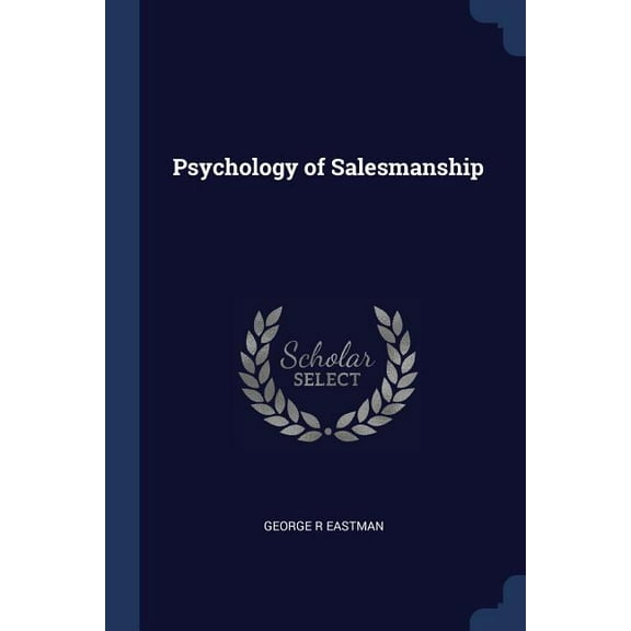Psychology of Salesmanship (Paperback)