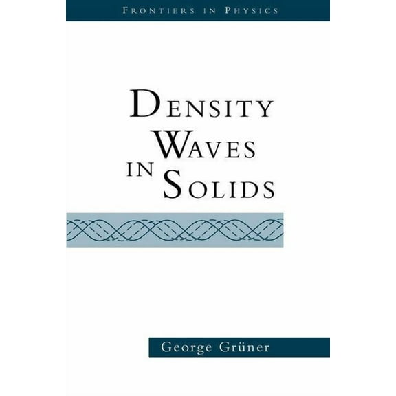 Frontiers in Physics Density Waves In Solids, (Paperback)