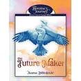 thumbnail image 2 of The Heroine's Journey: Futures Tales for The Future Maker, Book 1, (Paperback), 2 of 2