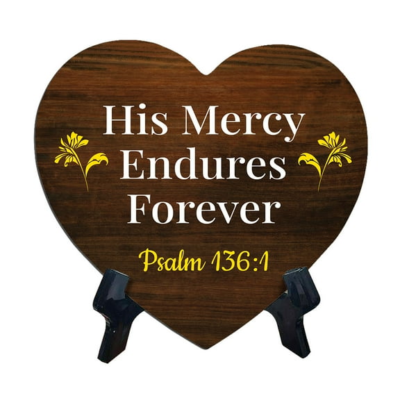 His Mercy Endures Forever Psalm 136:1 Heart Table Sign with Acrylic Stand (6x5") | Religious Home Decor