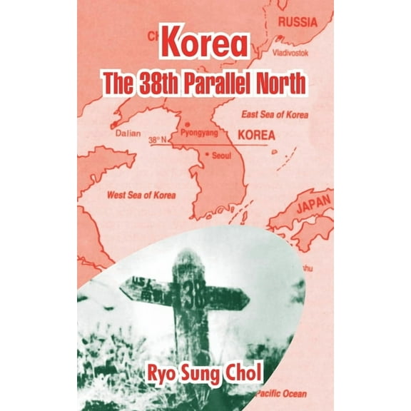 Korea: The 38th Parallel North (Paperback)