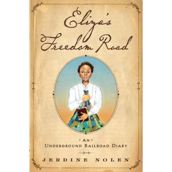 Pre-Owned Eliza's Freedom Road: An Underground Railroad Diary (Hardcover) 1416958142 9781416958147