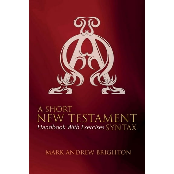A Short New Testament Syntax (Paperback)