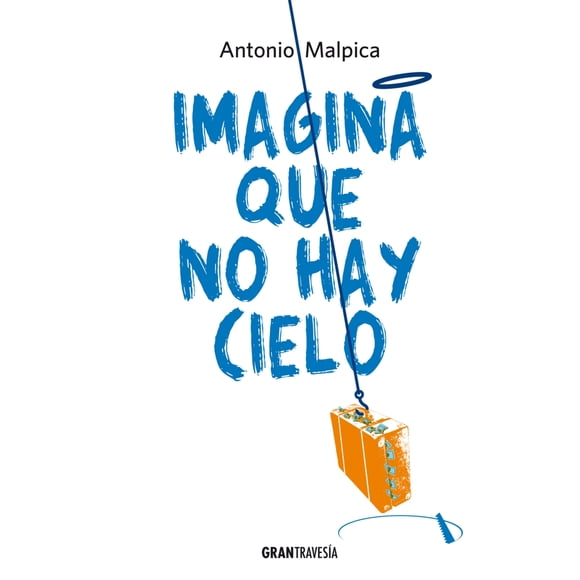 IMAGINA QUE NO HAY CIELO OCEANO GRAN TRAVESIA ANTONIO MALPICA
